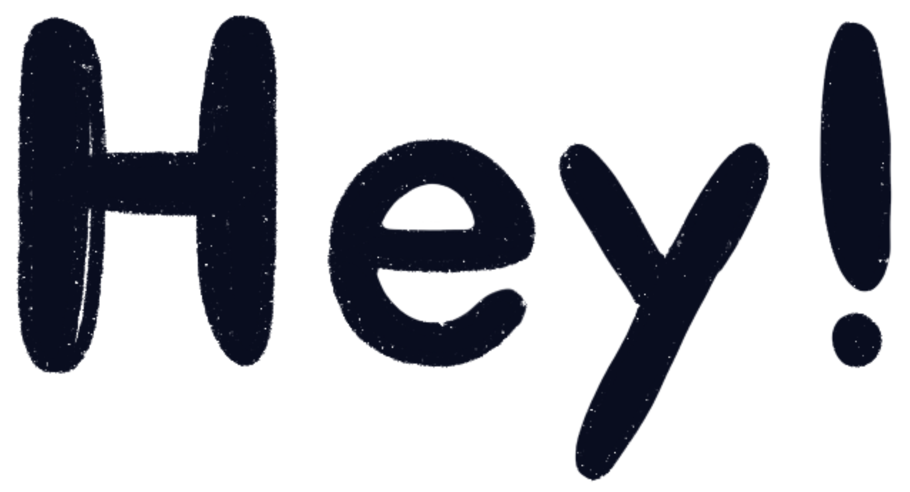 Hey!